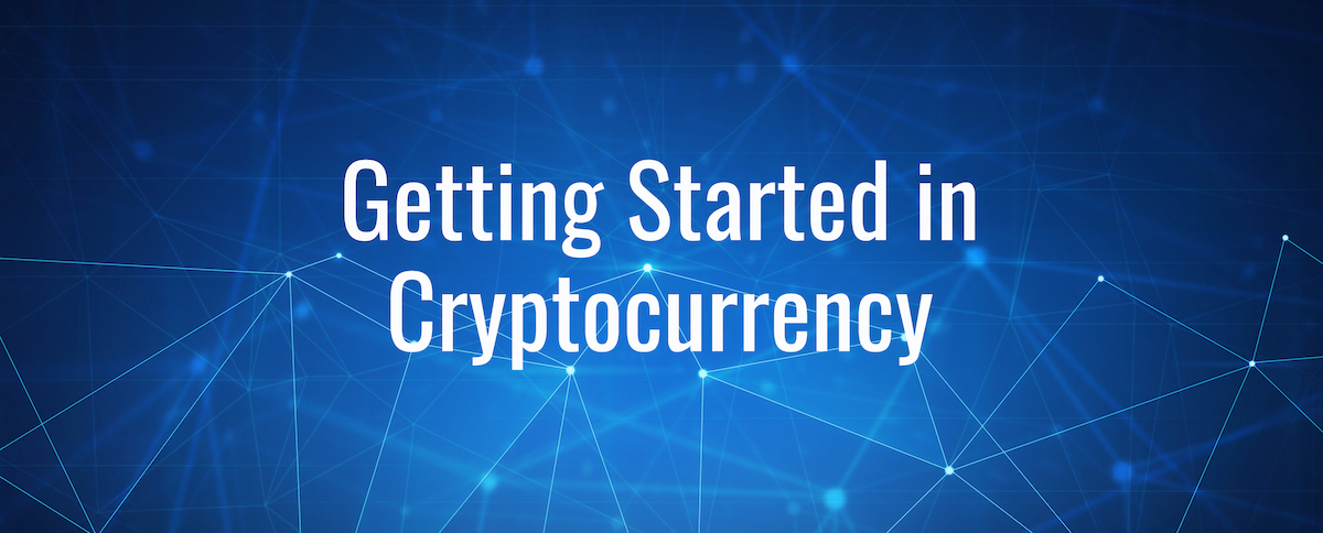 Getting Started in Cryptocurrency